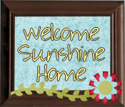 Welcome Sunshine Home